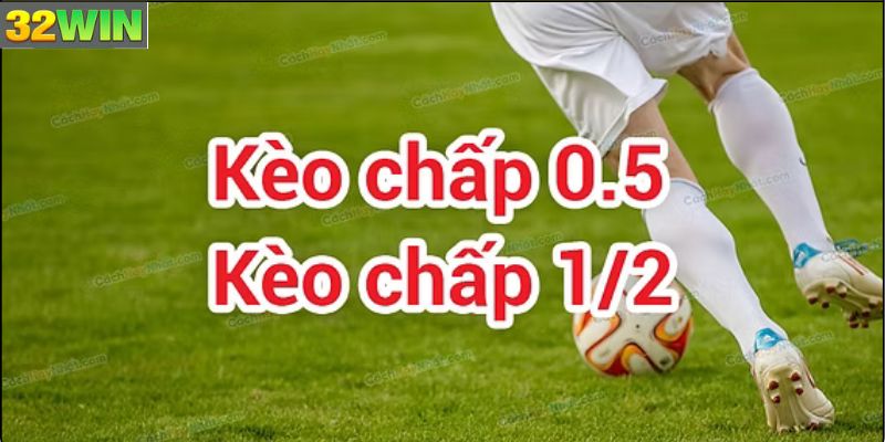 Kèo Chấp 1/2 Là Gì?
