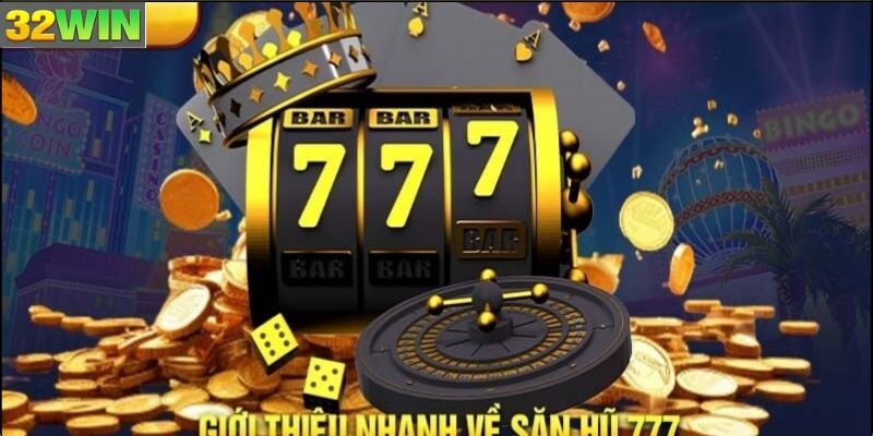Nổ hũ 777 là gì?