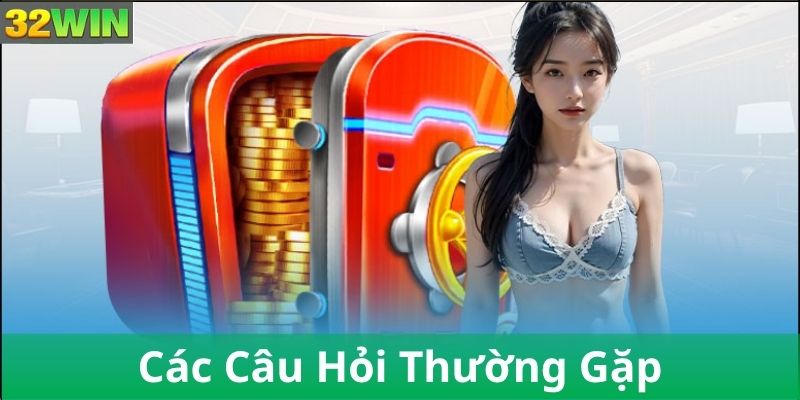 Câu Hỏi Thường Gặp (FAQs)
